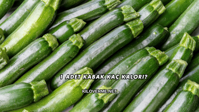 1 Adet Kabak Kaç Kalori?