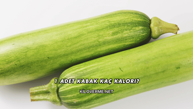 1 Adet Kabak Kaç Kalori?