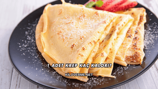 1 Adet Krep Kaç Kalori?