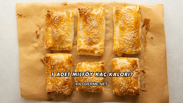 1 Adet Milföy Kaç Kalori?