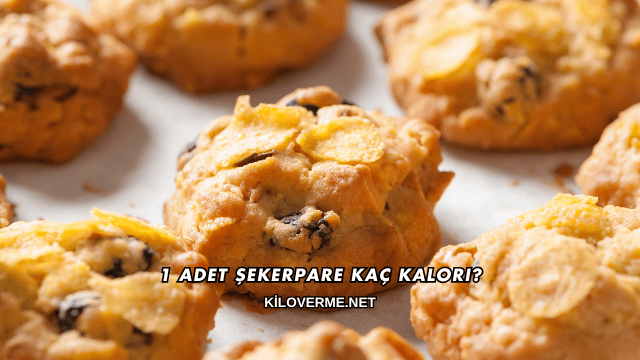 1 Adet Şekerpare Kaç Kalori?