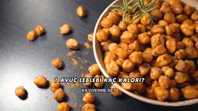 1 Avuç Leblebi Kaç Kalori?