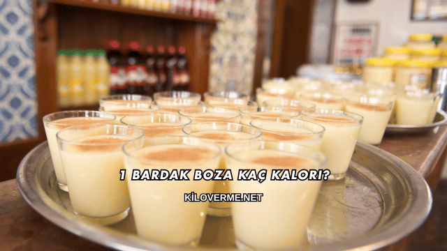 1 Bardak Boza Kaç Kalori