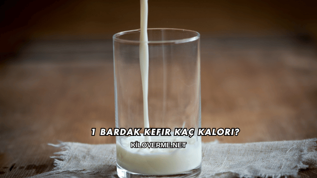 1 Bardak Kefir Kaç Kalori?