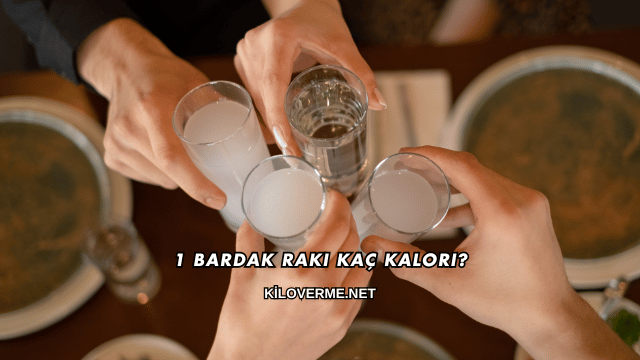 1 Bardak Rakı Kaç Kalori?