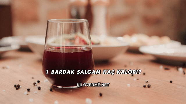 1 Bardak Şalgam Kaç Kalori?