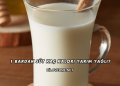 1 Bardak Süt Kaç Kalori Yarım Yağlı?