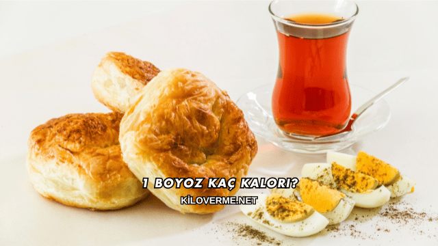 1 Boyoz Kaç Kalori?