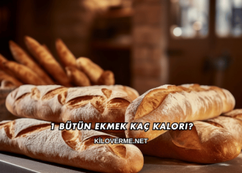 1 Bütün Ekmek Kaç Kalori?