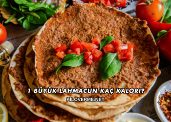 1 Büyük Lahmacun Kaç Kalori?