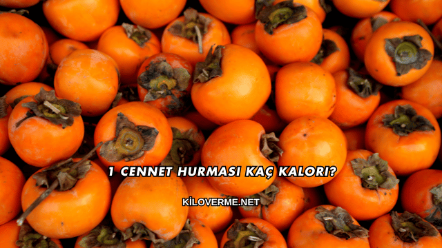 1 Cennet Hurması Kaç Kalori?