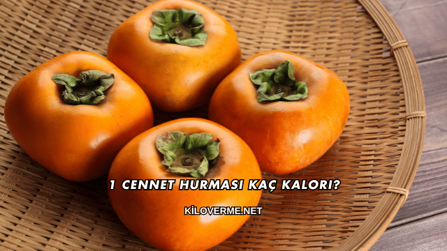 1 Cennet Hurması Kaç Kalori?