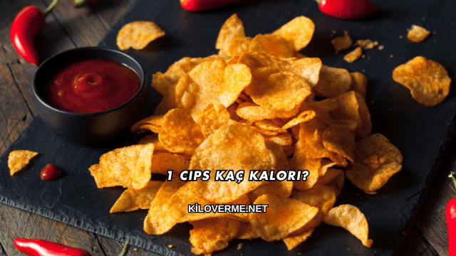 1 Cips Kaç Kalori?