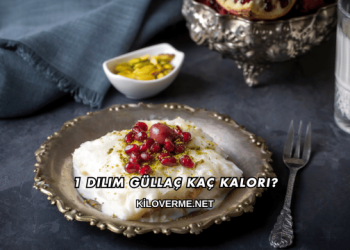 1 Dilim Güllaç Kaç Kalori?