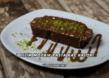 1 Dilim Mozaik Pasta Kaç Kalori