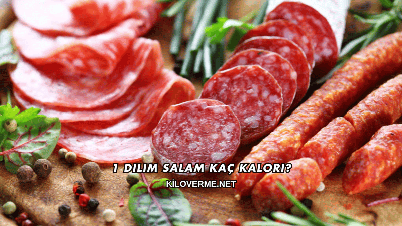 1 Dilim Salam Kaç Kalori?