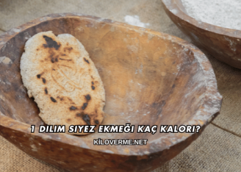 1 Dilim Siyez Ekmeği Kaç Kalori?