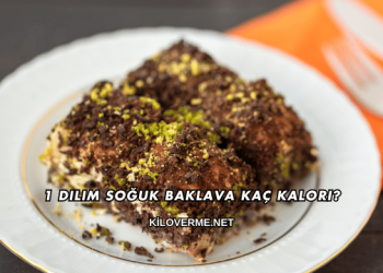 1 Dilim Soğuk Baklava Kaç Kalori?