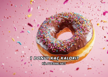 1 Donut Kaç Kalori?