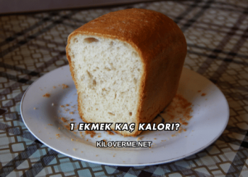 1 Ekmek Kaç Kalori?