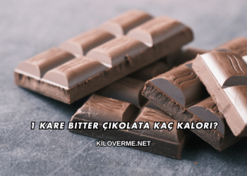 1 Kare Bitter Çikolata Kaç Kalori?