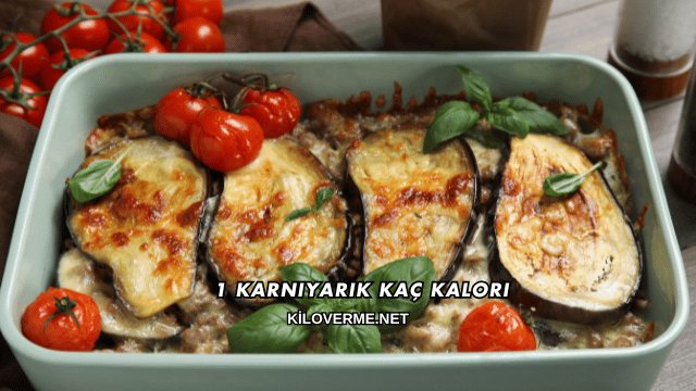 1 Karnıyarık Kaç Kalori