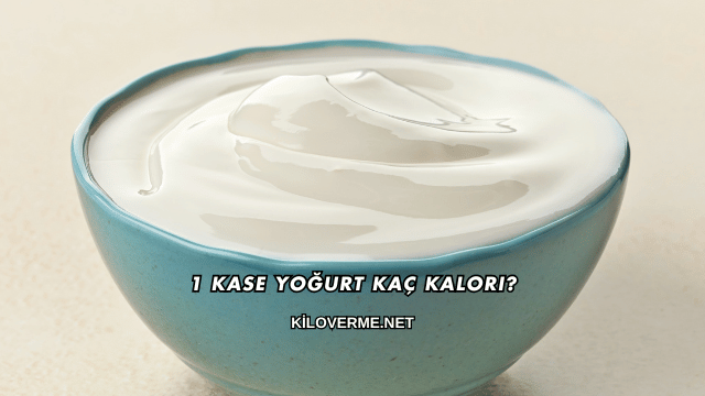1 Kase Yoğurt Kaç Kalori?