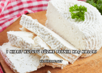 1 Kibrit Kutusu Süzme Peynir Kaç Kalori