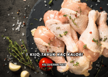 1 Kilo Tavuk Kaç Kalori