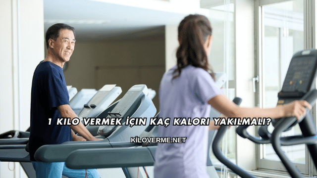 1 Kilo Vermek İçin Kaç Kalori Yakılmalı?