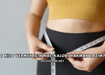 1 Kilo Vermek İçin Kaç Kalori Yakmak Lazım?