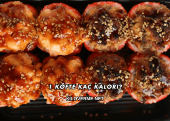 1 Köfte Kaç Kalori?