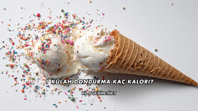 1 Külah Dondurma Kaç Kalori?