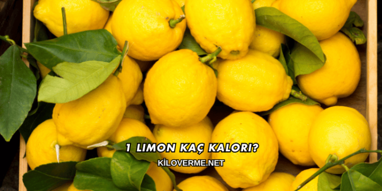 1 Limon Kaç Kalori?