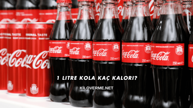 1 Litre Kola Kaç Kalori?