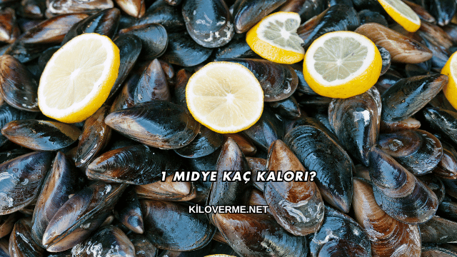 1 Midye Kaç Kalori?