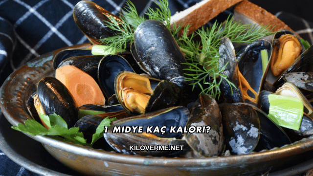 1 Midye Kaç Kalori?