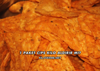 1 Paket Cips Kilo Aldırır mı?