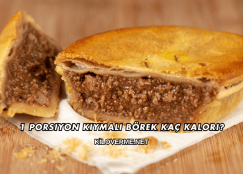 1 Porsiyon Kıymalı Börek Kaç Kalori?