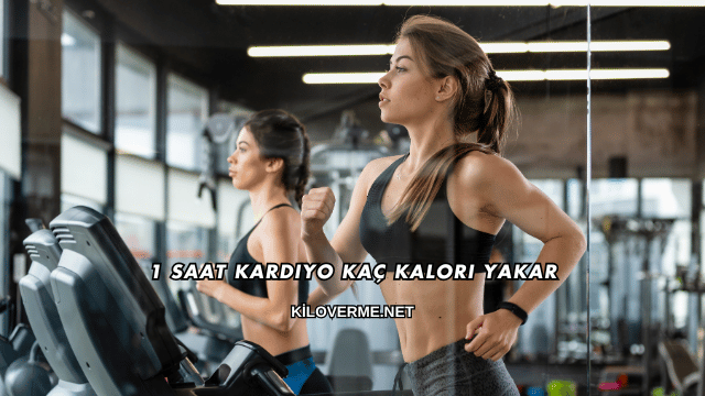1 Saat Kardiyo Kaç Kalori Yakar?
