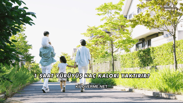 1 Saat Yürüyüş Kaç Kalori Yaktırır?