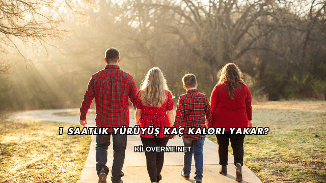 1 Saatlik Yürüyüş Kaç Kalori Yakar?