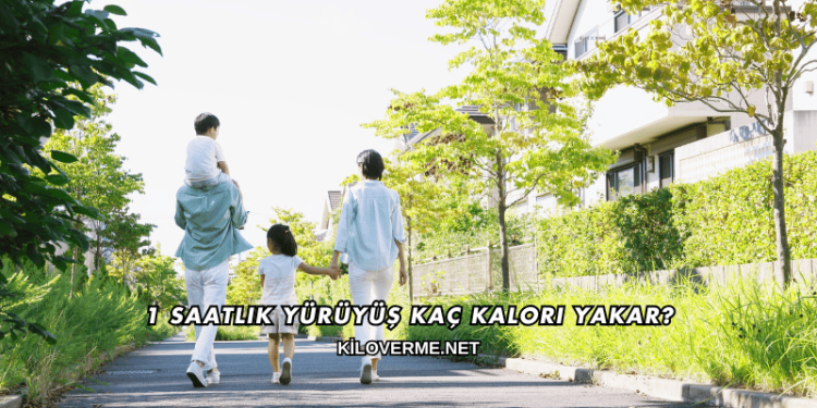 1 Saatlik Yürüyüş Kaç Kalori Yakar?