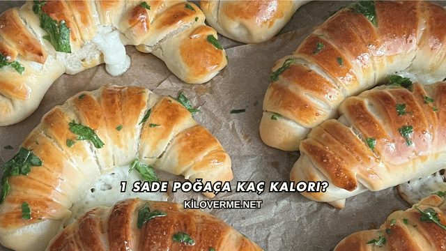 1 Sade Poğaça Kaç Kalori?