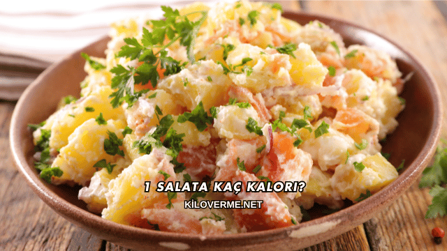 1 Salata Kaç Kalori?