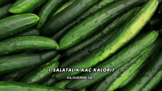 1 Salatalık Kaç Kalori?