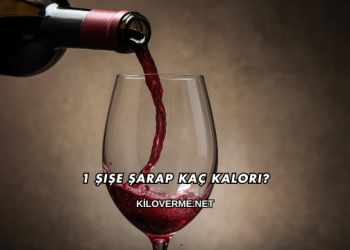 1 Şişe Şarap Kaç Kalori?