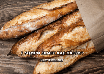 1 Somun Ekmek Kaç Kalori?