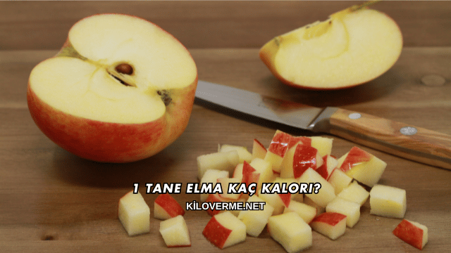 1 Tane Elma Kaç Kalori?