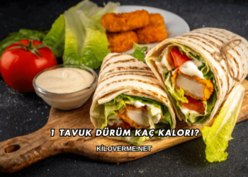 1 Tavuk Dürüm Kaç Kalori?